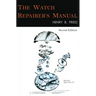The Watch Repairer's Manual: Second Edition
