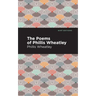 The Poems of Phillis Wheatley