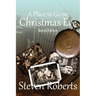 A Place To Go On Christmas Eve: Second Edition