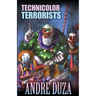 Technicolor Terrorists