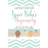 Your Baby's Beginning: A Parenting Guide for Your Baby's First Week