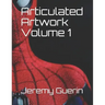 Articulated Artwork Volume 1