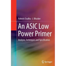 An ASIC Low Power Primer: Analysis, Techniques and Specification