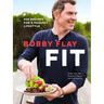 Bobby Flay Fit: 200 Recipes for a Healthy Lifestyle: A Cookbook