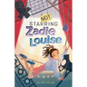 Not Starring Zadie Louise