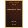 The Human Life of Jesus