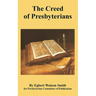 The Creed of Presbyterians