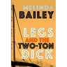 Legs and the Two-Ton Dick