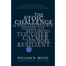 The Stoic Challenge: A Philosopher's Guide to Becoming Tougher, Calmer, and More Resilient