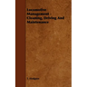 Locomotive Management - Cleaning, Driving And Maintenance