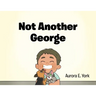 Not Another George