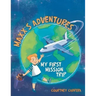 Maxx's Adventures: My First Mission Trip