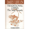 Daily Life in Traditional China: The Tang Dynasty