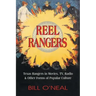 Reel Rangers: Texas Rangers in Movies, TV, Radio & Other Forms of Popular Culture