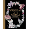 Whimsical Cute Animals Coloring Book: Whimsical Cute Animals Coloring Books for Adults Relaxation (Flowers, Gardens and Cute Animals)
