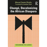 Changó, Decolonizing the African Diaspora