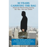 30 YEARS CARRYING THE BAG / Financial Wholesaling During the '80s, '90s and '2000s