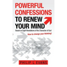 Powerful Confessions to Renew Your Mind: Based on Eight Revelations of the Character of God