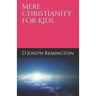 Mere Christianity: For Kids