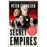 Secret Empires: How the American Political Class Hides Corruption and Enriches Family and Friends