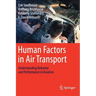 Human Factors in Air Transport: Understanding Behavior and Performance in Aviation