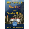 The History and Haunting of the Stanley Hotel, 2nd Edition