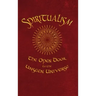 Spiritualism: The Open Door to the Unseen Universe