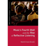 Music's Fourth Wall and the Rise of Reflective Listening