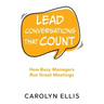 Lead Conversations That Count: How Busy Managers Run Great Meetings