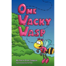 One Wacky Wasp: The Perfect Children's Book for Kids Ages 3-6 Who Are Learning to Read