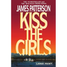 Kiss the Girls: An Alex Cross Thriller