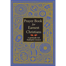 Prayer Book for Earnest Christians: A Spiritually Rich Anabaptist Resource