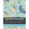 Large Print Dot to Dot Book of Spring: Flowers, Animals, Butterflies & Birds Dot Puzzles