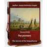 The Pioneers, or The Sources of the Susquehanna; a Descriptive Tale is a historical NOVEL by American writer James Fenimore Cooper.