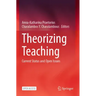 Theorizing Teaching: Current Status and Open Issues