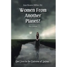 Women From Another Planet?: Our Lives in the Universe of Autism