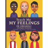 Teach Me My Feelings in Swahili: With English Translations