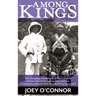 Among Kings: The Amazing Adventures of the Congo's African American Livingstone and the Courageous People who Toppled King Leopold
