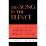 The Song in the Silence: Surviving Abuse and Madness