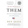 Them: Why We Hate Each Other--And How to Heal