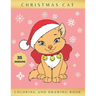 Christmas Cat Coloring and Drawing Book: Activity Book for Kids Ages 4-8 - Learn to Draw Cute Kittens - Creative Gifts - Christmas, Birthday.