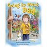 Going to Meet Dad