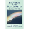 Proverbs And Ecclesiastes: All The Bible Teaches About