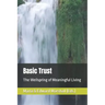 Basic Trust: The Wellspring of Meaningful Living