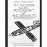 The Western Allies' Procurement of Nazi Germany's Technology: The History of British and American Operations to Capture Nazi Scientists and Equipment