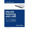 MikroTik Switching with LABS: Master Switching on MikroTik - All Topics in the MTCSWE Certification exam are covered.