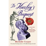 Dr Huxley's Bequest: A History of Medicine in Thirteen Objects