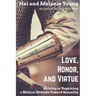 Love, Honor, and Virtue: Gaining or Regaining a Biblical Attitude Toward Sexuality