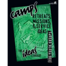 Camps, Retreats, Missions, and Service Ideas