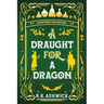 A Draught for a Dragon: Adventuring for Amateurs